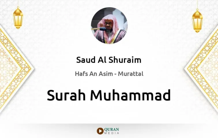 Surah Muhammad MP3 Saud Al Shuraim