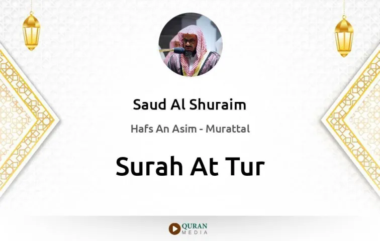 Surah At-Tur MP3 Saud Al Shuraim