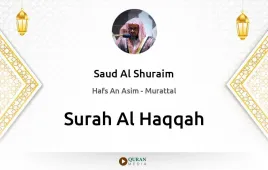 Surah Al-Haqqah by Saud Al Shuraim download & Listen