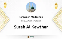 Surah Al-Kawthar by Taraweeh Madeenah 1425 download & Listen