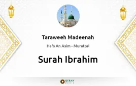 Surah Ibrahim by Taraweeh Madeenah 1425 download & Listen