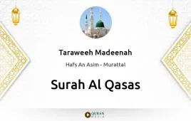 Surah Al-Qasas by Taraweeh Madeenah 1425 download & Listen