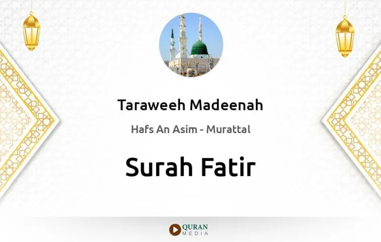 Surah Fatir MP3 Taraweeh Madeenah 1425