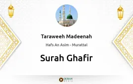 Surah Ghafir by Taraweeh Madeenah 1425 download & Listen