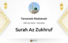 Surah Az-Zukhruf by Taraweeh Madeenah 1425 download & Listen