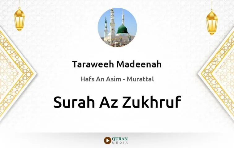 Surah Az-Zukhruf MP3 Taraweeh Madeenah 1425