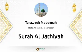 Surah Al-Jathiyah by Taraweeh Madeenah 1425 download & Listen