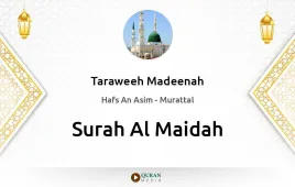 Surah Al-Maidah by Taraweeh Madeenah 1425 download & Listen