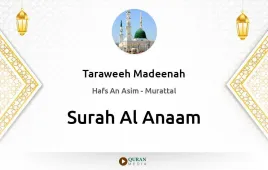 Surah Al-Anaam by Taraweeh Madeenah 1425 download & Listen