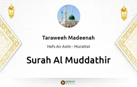 Surah Al-Muddathir by Taraweeh Madeenah 1425 download & Listen