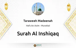 Surah Al-Inshiqaq by Taraweeh Madeenah 1425 download & Listen