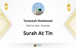 Surah At-Tin by Taraweeh Madeenah 1425 download & Listen