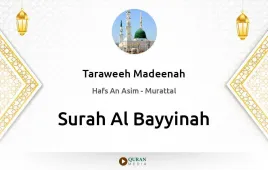 Surah Al-Bayyinah by Taraweeh Madeenah 1425 download & Listen