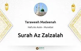 Surah Az-Zalzalah by Taraweeh Madeenah 1425 download & Listen