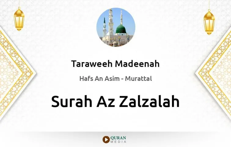 Surah Az-Zalzalah MP3 Taraweeh Madeenah 1425