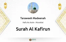 Surah Al-Kafirun by Taraweeh Madeenah 1426 download & Listen