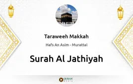 Surah Al-Jathiyah by Taraweeh Makkah 1430 download & Listen