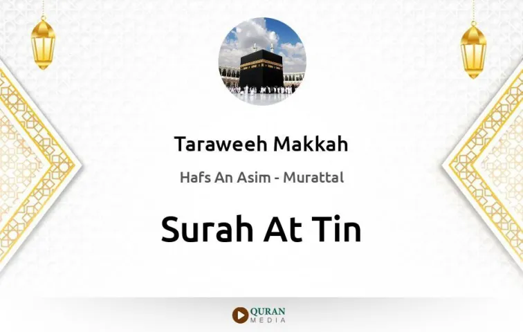 Surah At-Tin MP3 Taraweeh Makkah 1430