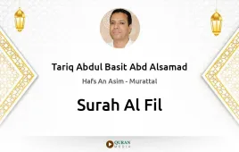 Surah Al-Fil by Tariq Abdul Basit Abd Alsamad download & Listen