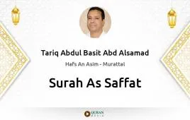 Surah As-Saffat by Tariq Abdul Basit Abd Alsamad download & Listen