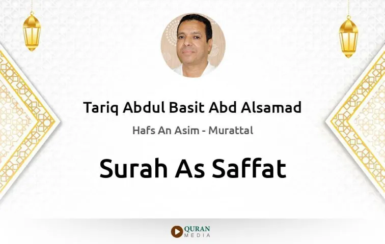 Surah As-Saffat MP3 Tariq Abdul Basit Abd Alsamad