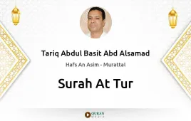 Surah At-Tur by Tariq Abdul Basit Abd Alsamad download & Listen