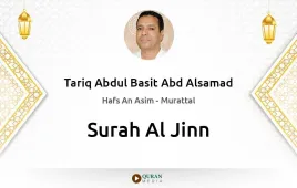 Surah Al-Jinn by Tariq Abdul Basit Abd Alsamad download & Listen