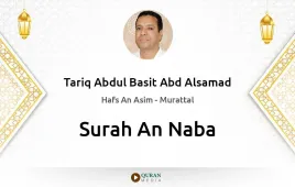 Surah An-Naba by Tariq Abdul Basit Abd Alsamad download & Listen