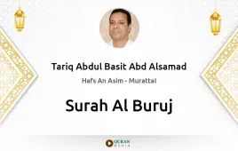 Surah Al-Buruj by Tariq Abdul Basit Abd Alsamad download & Listen