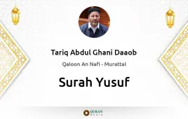 Surah Yusuf by Tariq Abdul Ghani Daaob download & Listen — Qaloon An Nafi