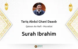 Surah Ibrahim by Tariq Abdul Ghani Daaob download & Listen — Qaloon An Nafi