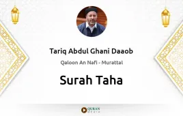 Surah Taha by Tariq Abdul Ghani Daaob download & Listen — Qaloon An Nafi