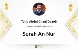 Surah An-Nur by Tariq Abdul Ghani Daaob download & Listen — Qaloon An Nafi