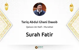 Surah Fatir by Tariq Abdul Ghani Daaob download & Listen — Qaloon An Nafi