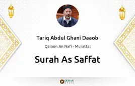 Surah As-Saffat by Tariq Abdul Ghani Daaob download & Listen — Qaloon An Nafi