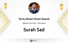 Surah Sad by Tariq Abdul Ghani Daaob download & Listen — Qaloon An Nafi