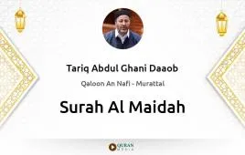 Surah Al-Maidah by Tariq Abdul Ghani Daaob download & Listen — Qaloon An Nafi