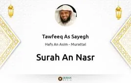 Surah An-Nasr by Tawfeeq As Sayegh download & Listen