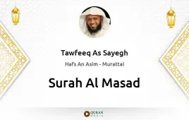 Surah Al-Masad by Tawfeeq As Sayegh download & Listen