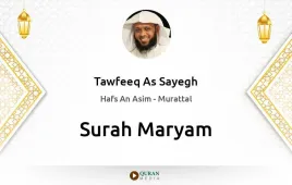 Surah Maryam by Tawfeeq As Sayegh download & Listen