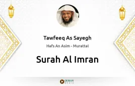 Surah Al-Imran by Tawfeeq As Sayegh download & Listen