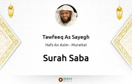 Surah Saba by Tawfeeq As Sayegh download & Listen