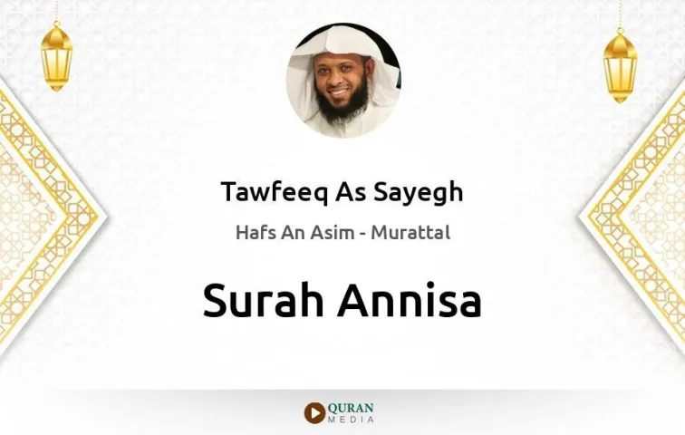 Surah Annisa MP3 Tawfeeq As Sayegh