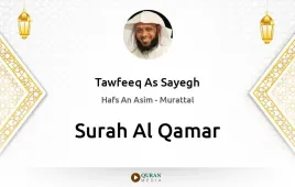 Surah Al-Qamar by Tawfeeq As Sayegh download & Listen