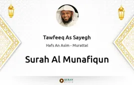 Surah Al-Munafiqun by Tawfeeq As Sayegh download & Listen