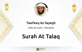 Surah At-Talaq by Tawfeeq As Sayegh download & Listen