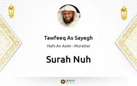 Surah Nuh by Tawfeeq As Sayegh download & Listen