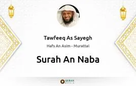 Surah An-Naba by Tawfeeq As Sayegh download & Listen