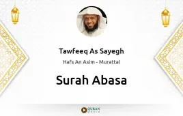 Surah Abasa by Tawfeeq As Sayegh download & Listen