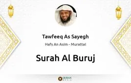 Surah Al-Buruj by Tawfeeq As Sayegh download & Listen